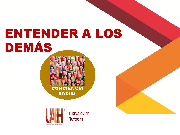 ENTENDER A LOS DEMÁS ¿Para qué soy bueno (a)? 1. 4 ¿En qué me