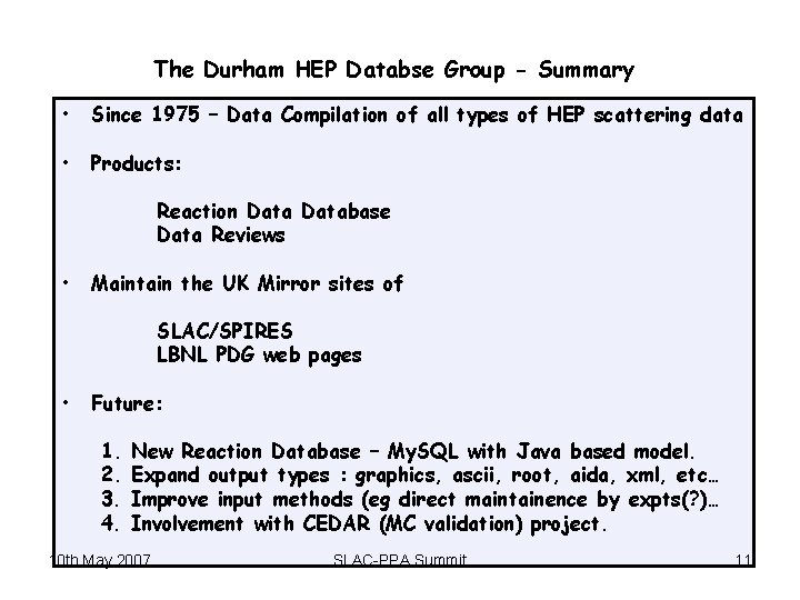 The Durham HEP Databse Group - Summary • Since 1975 – Data Compilation of