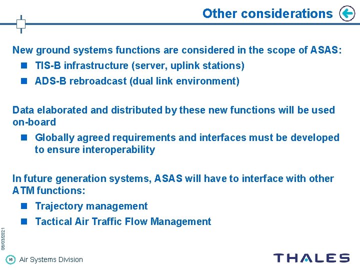 Other considerations New ground systems functions are considered in the scope of ASAS: n