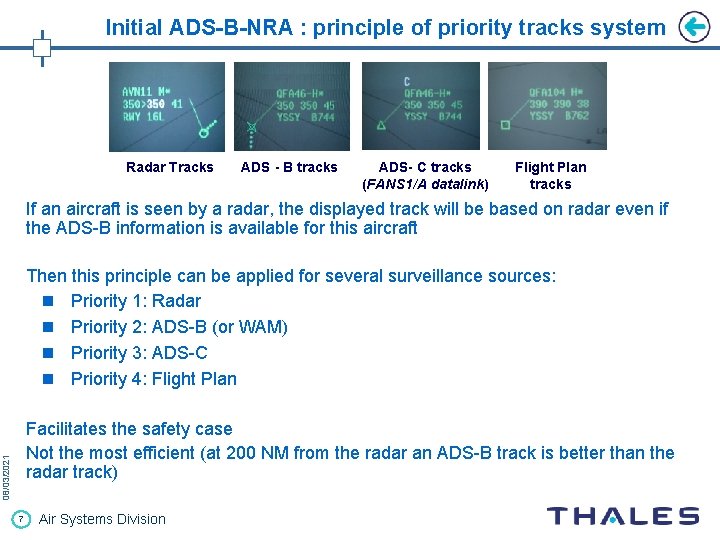 Initial ADS-B-NRA : principle of priority tracks system Radar Tracks ADS - B tracks