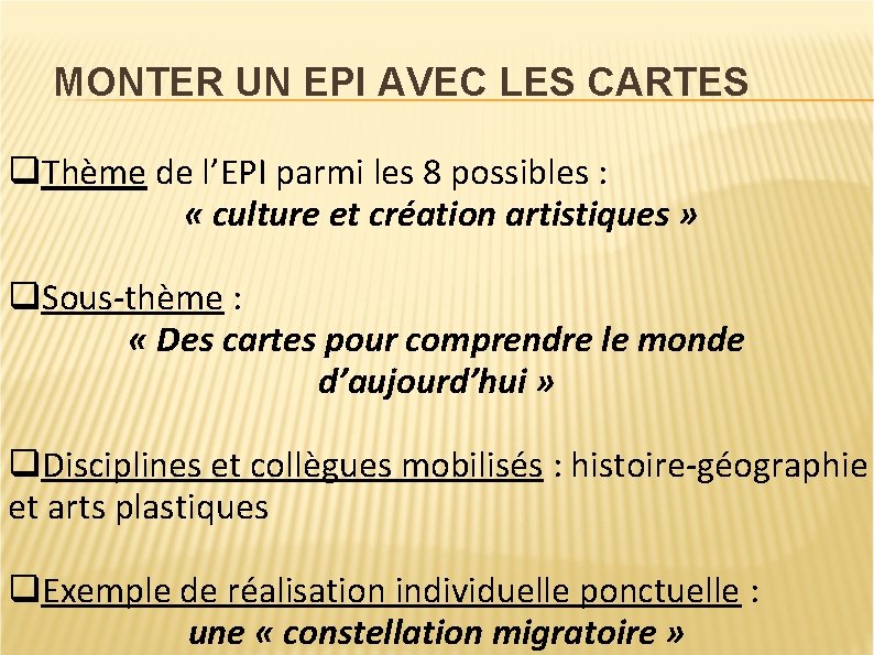 MONTER UN EPI AVEC LES CARTES q. Thème de l’EPI parmi les 8 possibles