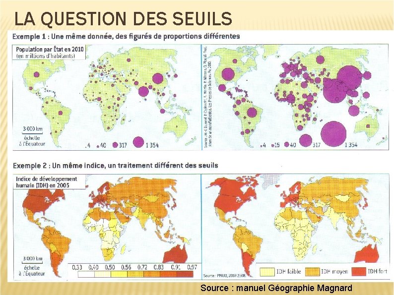 LA QUESTION DES SEUILS Source : manuel Géographie Magnard 