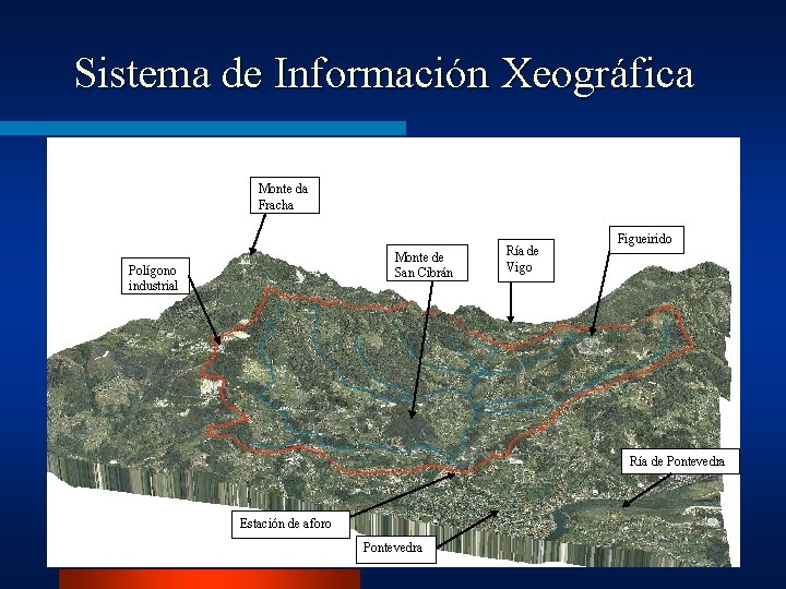 Sistema de Información Xeográfica Monte da Fracha Monte de San Cibrán Polígono industrial Ría