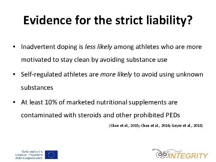 Evidence for the strict liability? • Inadvertent doping is less likely among athletes who