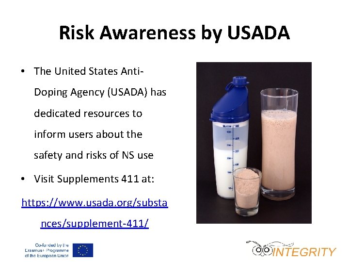 Risk Awareness by USADA • The United States Anti. Doping Agency (USADA) has dedicated