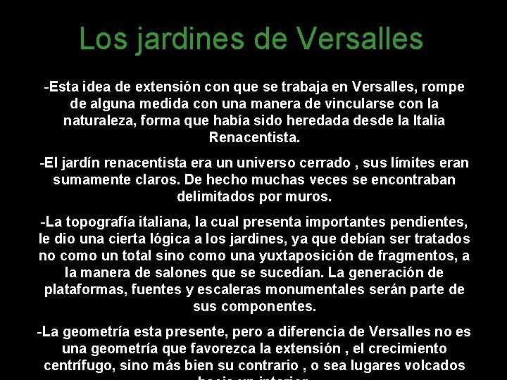 Los jardines de Versalles -Esta idea de extensión con que se trabaja en Versalles,