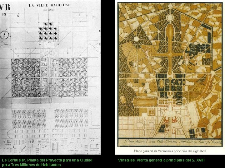 Le Corbusier. Planta del Proyecto para una Ciudad para Tres Millones de Habitantes. Versalles.