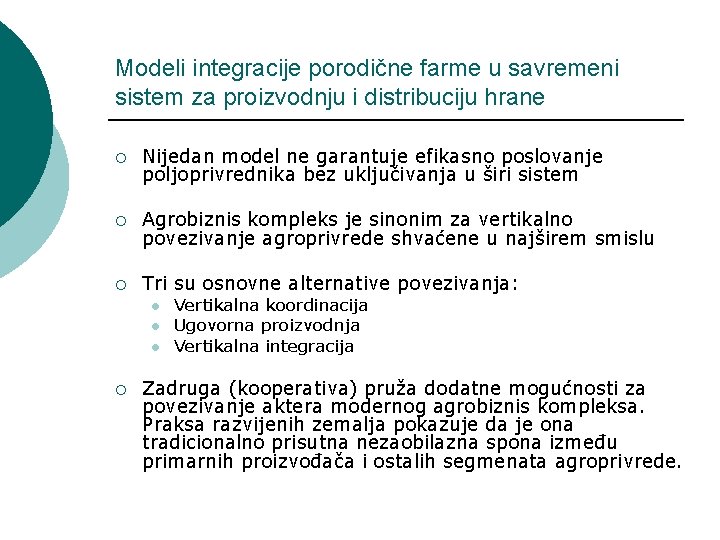 Modeli integracije porodične farme u savremeni sistem za proizvodnju i distribuciju hrane ¡ Nijedan