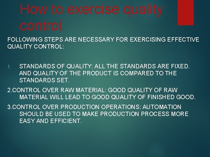 How to exercise quality control FOLLOWING STEPS ARE NECESSARY FOR EXERCISING EFFECTIVE QUALITY CONTROL: How to exercise quality control FOLLOWING STEPS ARE NECESSARY FOR EXERCISING EFFECTIVE QUALITY CONTROL: