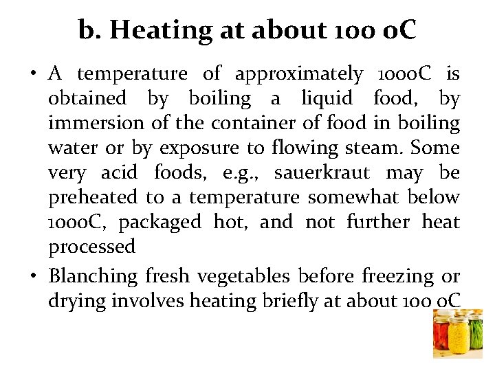 b. Heating at about 100 o. C • A temperature of approximately 100 o.