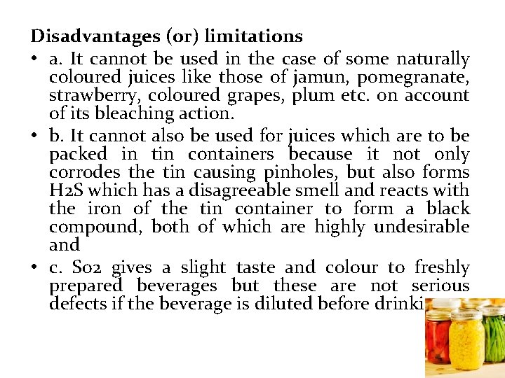 Disadvantages (or) limitations • a. It cannot be used in the case of some