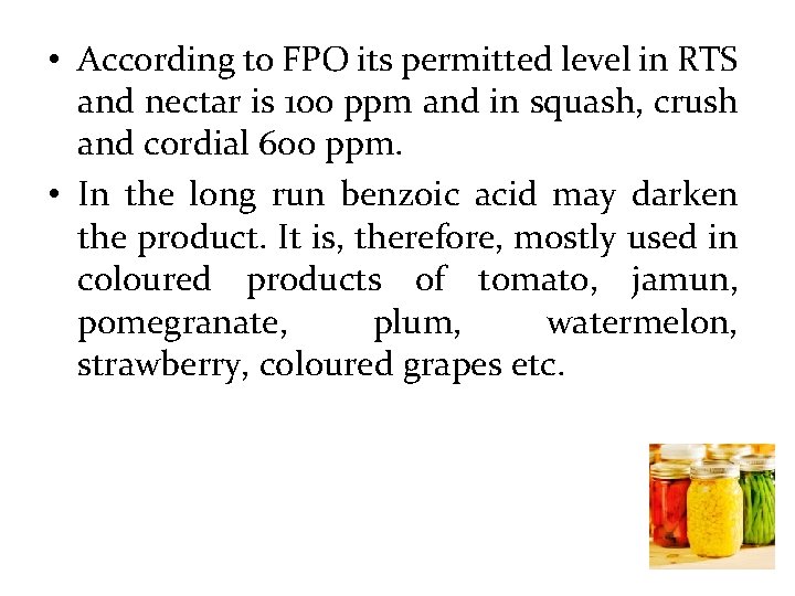  • According to FPO its permitted level in RTS and nectar is 100