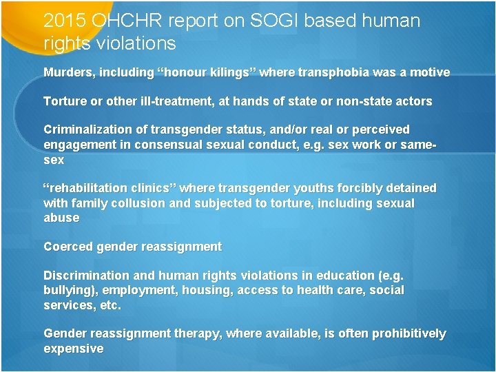 2015 OHCHR report on SOGI based human rights violations Murders, including “honour kilings” where