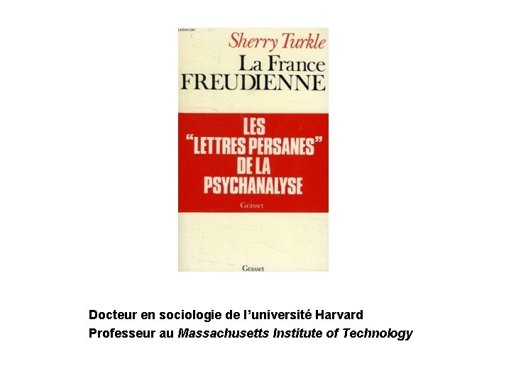 Docteur en sociologie de l’université Harvard Professeur au Massachusetts Institute of Technology Docteur en sociologie de l’université Harvard Professeur au Massachusetts Institute of Technology