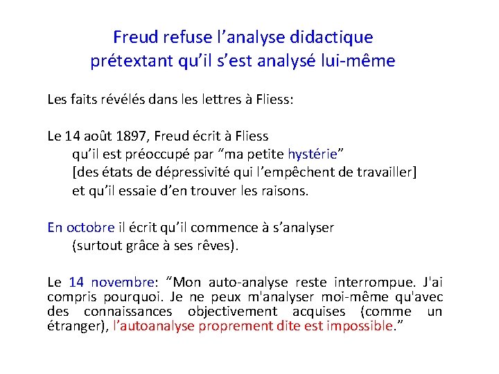 Freud refuse l’analyse didactique prétextant qu’il s’est analysé lui-même Les faits révélés dans lettres Freud refuse l’analyse didactique prétextant qu’il s’est analysé lui-même Les faits révélés dans lettres