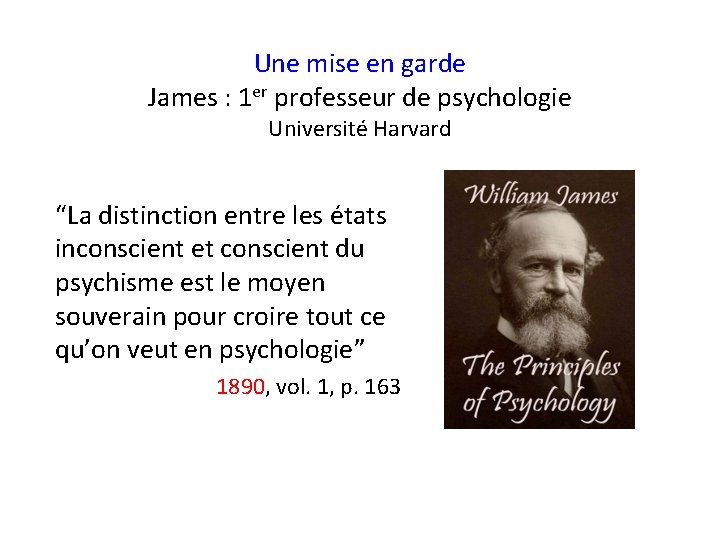 Une mise en garde James : 1 er professeur de psychologie Université Harvard “La Une mise en garde James : 1 er professeur de psychologie Université Harvard “La