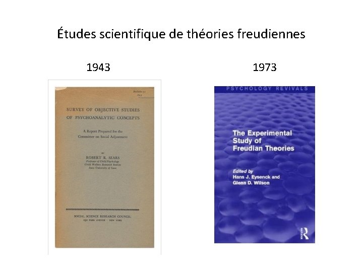 Études scientifique de théories freudiennes 1943 1973 Études scientifique de théories freudiennes 1943 1973