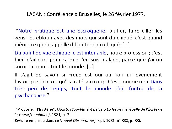 LACAN : Conférence à Bruxelles, le 26 février 1977. “Notre pratique est une escroquerie, LACAN : Conférence à Bruxelles, le 26 février 1977. “Notre pratique est une escroquerie,