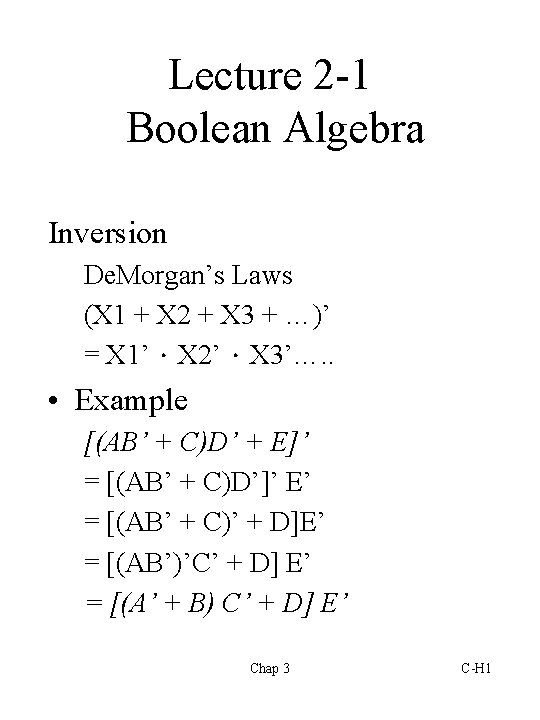 Lecture 2 -1 Boolean Algebra Inversion De. Morgan’s Laws (X 1 + X 2