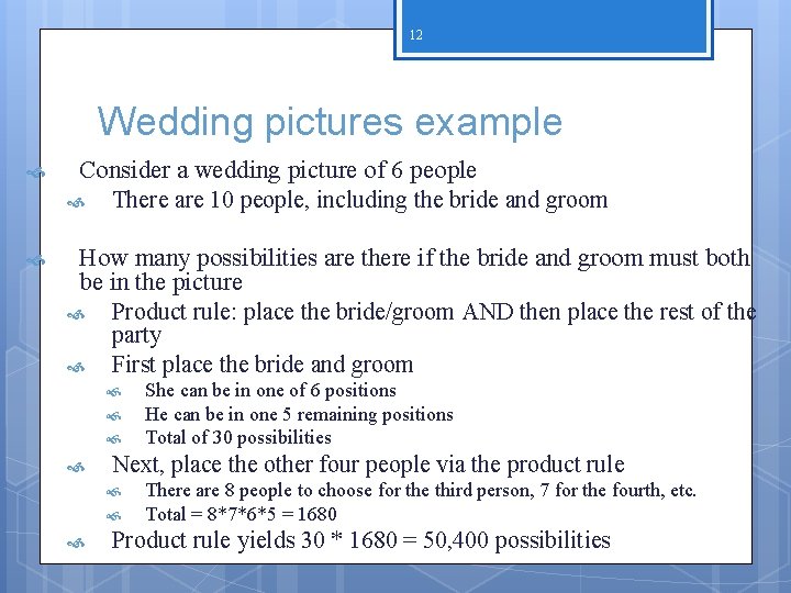 12 Wedding pictures example Consider a wedding picture of 6 people There are 10