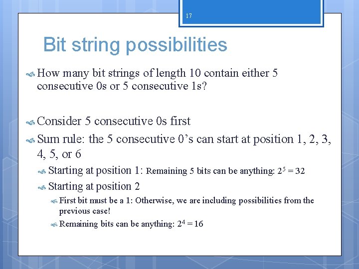 17 Bit string possibilities How many bit strings of length 10 contain either 5