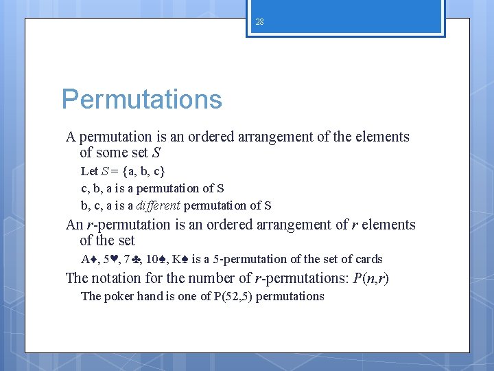 28 Permutations A permutation is an ordered arrangement of the elements of some set