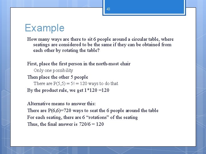 43 Example How many ways are there to sit 6 people around a circular