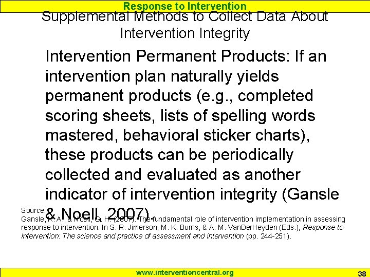 Response to Intervention Supplemental Methods to Collect Data About Intervention Integrity Intervention Permanent Products: