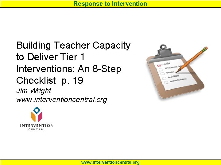 Response to Intervention Building Teacher Capacity to Deliver Tier 1 Interventions: An 8 -Step