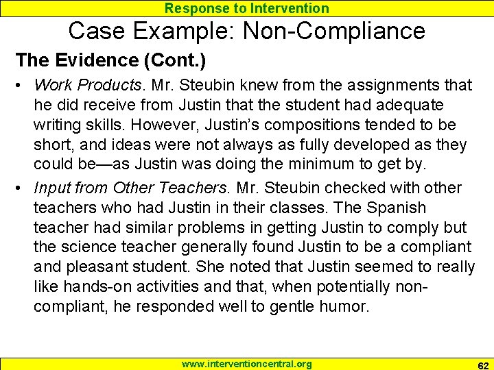Response to Intervention Case Example: Non-Compliance The Evidence (Cont. ) • Work Products. Mr.