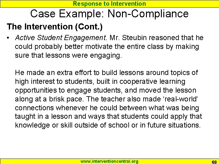 Response to Intervention Case Example: Non-Compliance The Intervention (Cont. ) • Active Student Engagement.