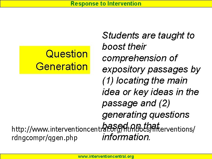 Response to Intervention Students are taught to boost their Question comprehension of Generation expository