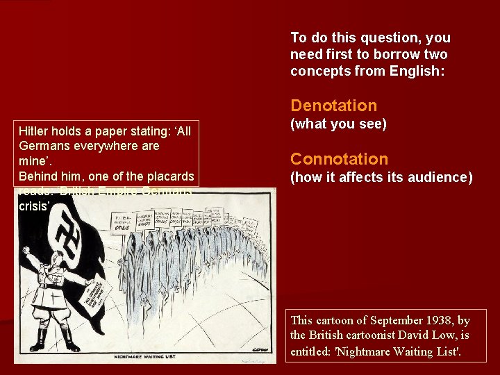To do this question, you need first to borrow two concepts from English: Denotation To do this question, you need first to borrow two concepts from English: Denotation