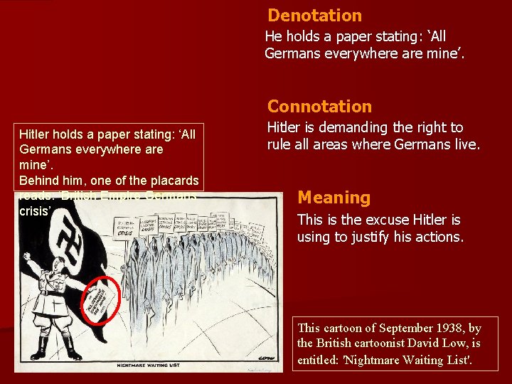 Denotation He holds a paper stating: ‘All Germans everywhere are mine’. Connotation Hitler holds Denotation He holds a paper stating: ‘All Germans everywhere are mine’. Connotation Hitler holds