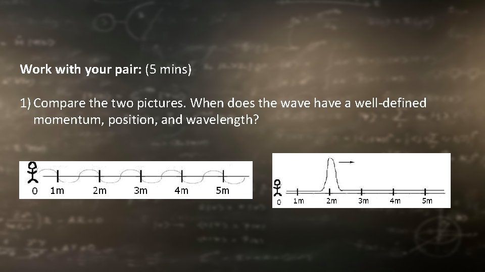 Work with your pair: (5 mins) 1) Compare the two pictures. When does the