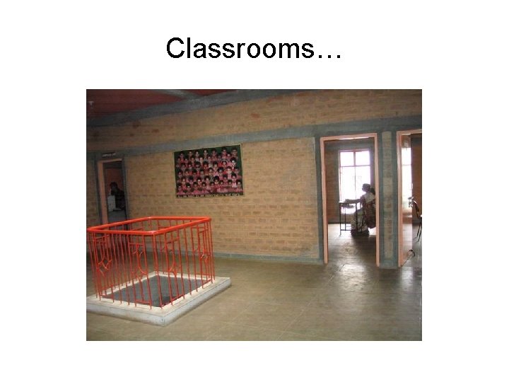 Classrooms… 