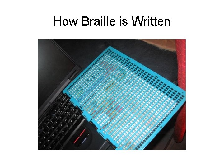 How Braille is Written 