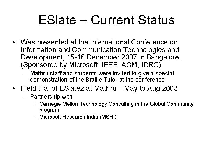 ESlate – Current Status • Was presented at the International Conference on Information and