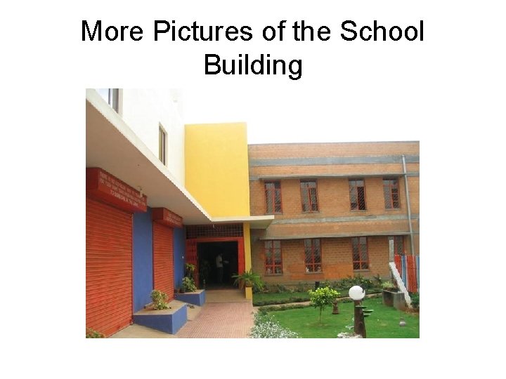 More Pictures of the School Building 
