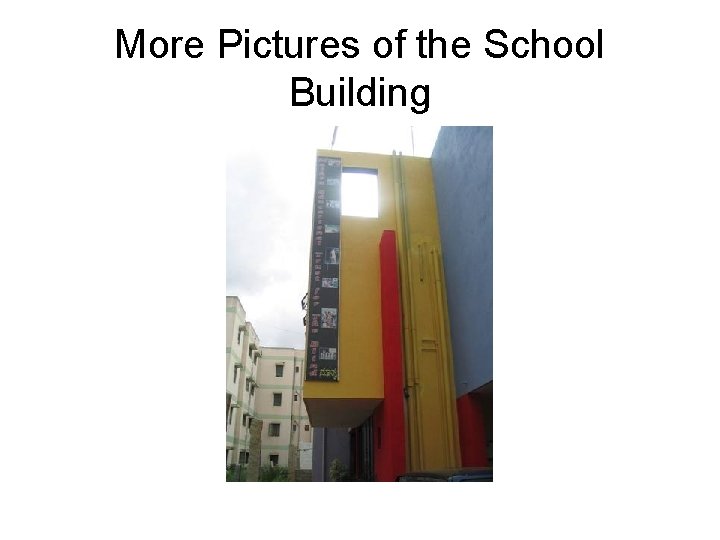 More Pictures of the School Building 