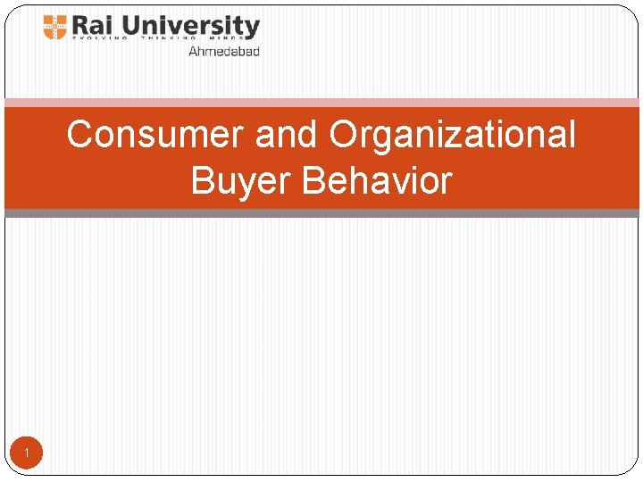 Consumer and Organizational Buyer Behavior 1 