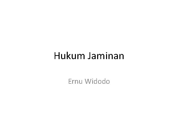 Hukum Jaminan Ernu Widodo 