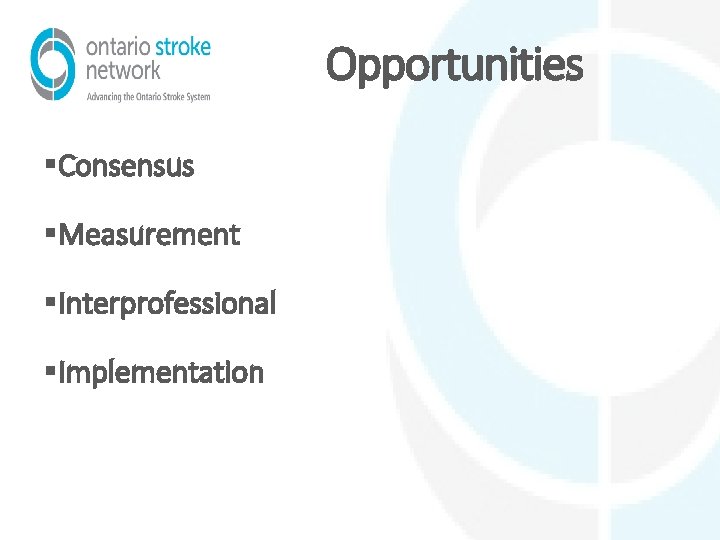 Opportunities §Consensus §Measurement §Interprofessional §Implementation 