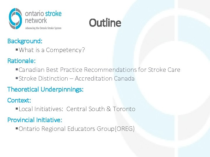 Outline Background: §What is a Competency? Rationale: §Canadian Best Practice Recommendations for Stroke Care
