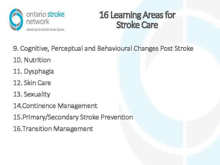 16 Learning Areas for Stroke Care 9. Cognitive, Perceptual and Behavioural Changes Post Stroke