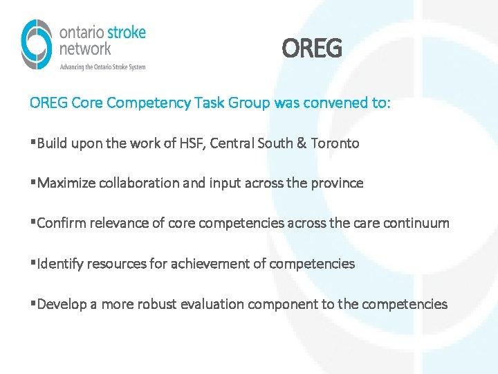 OREG Core Competency Task Group was convened to: §Build upon the work of HSF,