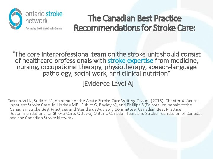 The Canadian Best Practice Recommendations for Stroke Care: “The core interprofessional team on the