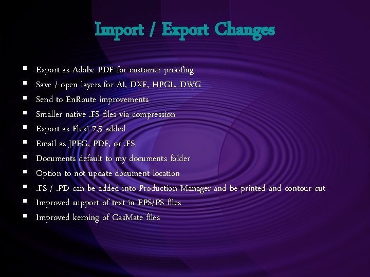 Import / Export Changes § § § Export as Adobe PDF for customer proofing