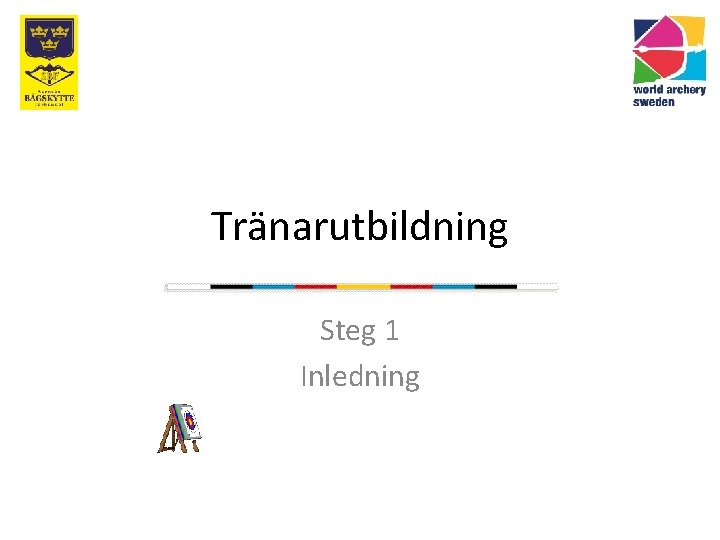 Tränarutbildning Steg 1 Inledning 