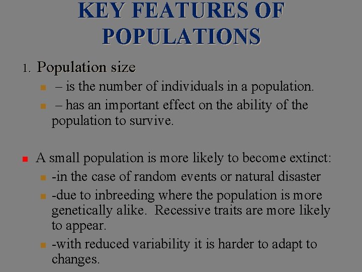 KEY FEATURES OF POPULATIONS 1. Population size n n n – is the number